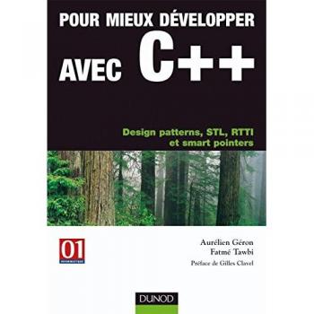 Pour mieux développer avec C++ : Design Patterns, STL, RTTI et Smart Pointers (Info Pro)