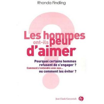 Rhonda Findling Les Hommes Ont-Ils Peur D'Aimer ?
