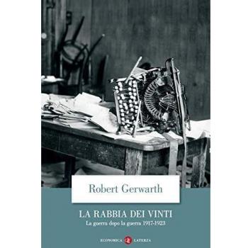 La rabbia dei vinti. La guerra dopo la guerra 1917-1923