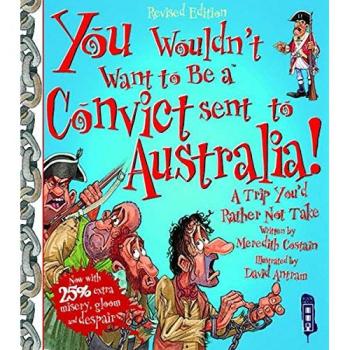 You Wouldn't Want To Be A Convict Sent To Australia