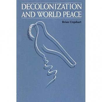 Decolonization and World Peace,  Tom Slick World Peace Series