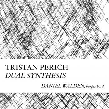Tristan Perich: Dual Synthesis