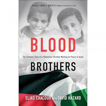 Blood Brothers The Dramatic Story of a Palestinian Christian Working for Peace in Israel by James Baker Iii