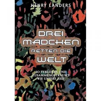 Drei Mädchen retten die Welt