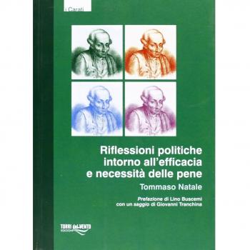 Riflessioni politiche intorno all'efficacia e necessità delle pene