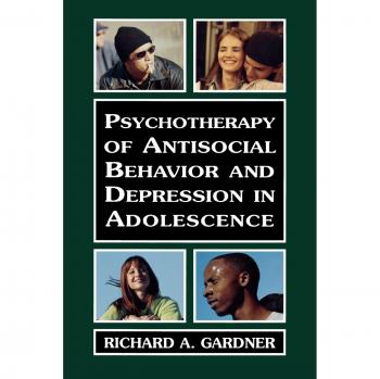 Psychotherapy of Antisocial Behavior and Depression in Adolescence