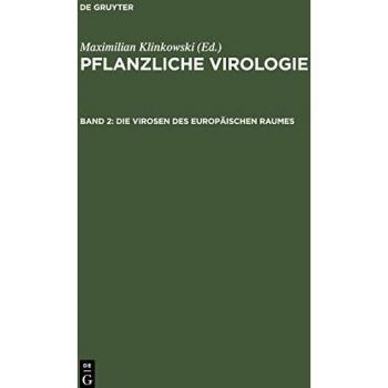 Pflanzliche Virologie, Band 2, Die Virosen des europäischen Raumes