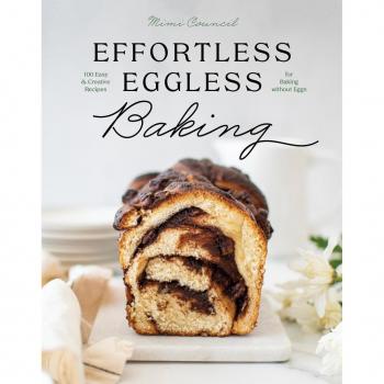Vitalsource Technologies, Inc. Effortless Eggless Baking: 100 Easy & Creative Recipes for Baking without Eggs