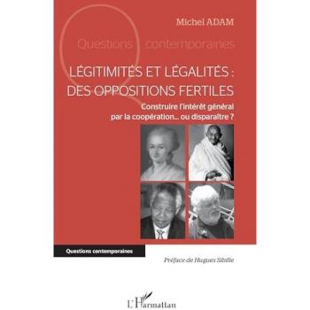 Légitimités et légalités : des oppositions fertiles