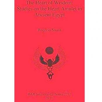 The Heart of Wisdom:: Studies on the Heart Amulet in Ancient Egypt