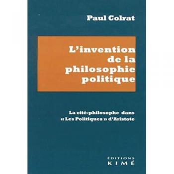 L'invention de la philosophie politique : la cité-philosophe dans les politiques d'Aristote