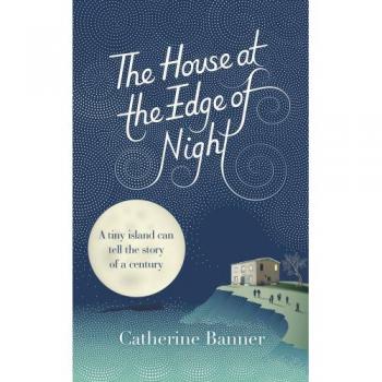 Catherine Banner The House At The Edge Of Night