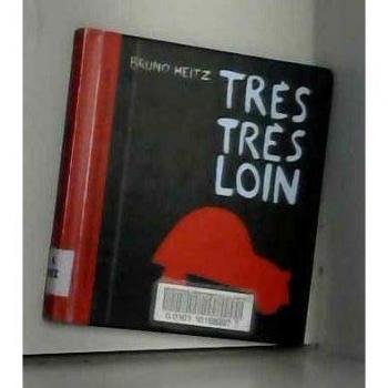 Très, Très, Loin