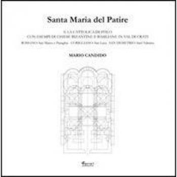 Santa Maria del Patire e la Cattolica di Stilo con esempi di chiese bizantine e basiliane in Val di Crati. Ediz. illustrata
