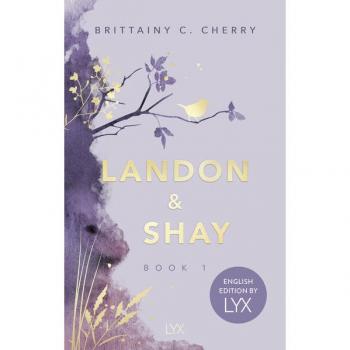 Cherry, Brittainy C. Landon & Shay. Part One: English Edition By Lyx (Chances-Reihe)
