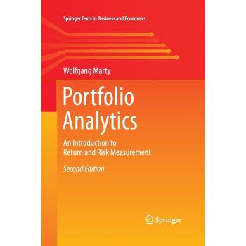 Portfolio Analytics: An Introduction to Return and Risk Measurement