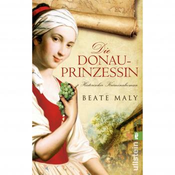 Beate Maly Die Donauprinzessin: Historischer Kriminalroman