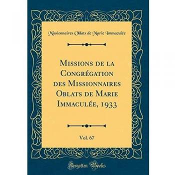 Missions de la Congrégation des Missionnaires Oblats de Marie Immaculée, 1933, Vol. 67