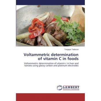 Voltammetric determination of vitamin C in foods: Voltammetric determination of vitamin c in liver and tomato using glassy carbon and platinum electrodes