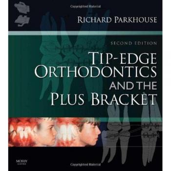 Tip-Edge Orthodontics and the Plus Bracket