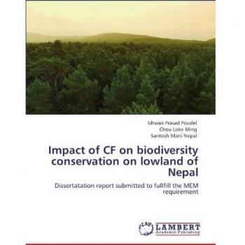Impact of CF on biodiversity conservation on lowland of Nepal: Dissertatation report submitted to fullfill the MEM requirement