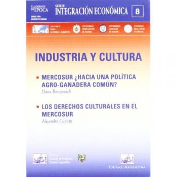 Libro Industria y Cultura Capato, Alejandro; Borojovich, Dana Ciudad Argentina Tapa blanda