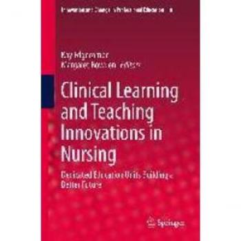 Clinical Learning and Teaching Innovations in Nursing