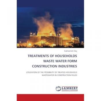 Dey, Subhashish: TREATMENTS OF HOUSEHOLDS WASTE WATER FORM CONSTRUCTION INDUSTRIES