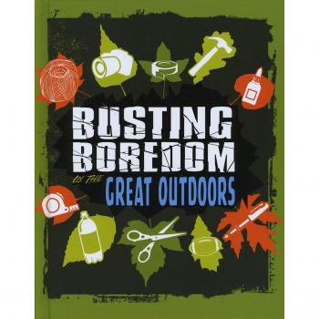 Busting Boredom in the Great Outdoors