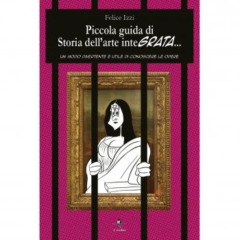 Piccola guida di storia dell'arte integrata. Un modo divertente e utile di conoscere le opere