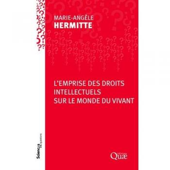 L'emprise des droits intellectuels sur le monde vivant