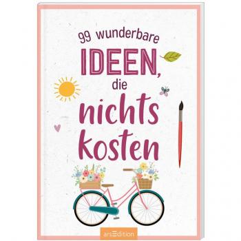99 wunderbare Ideen, die nichts kosten