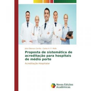 Proposta de sistemática de acreditação para hospitais de médio porte: Acreditação Hospitalar