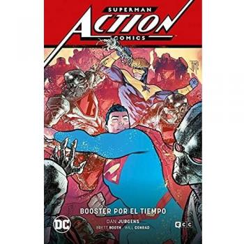 Superman: Action Comics Vol. 04: Booster Por El Tiempo (Superman Saga – Héroes en Crisis Parte 2)