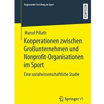Kooperationen zwischen Großunternehmen und Nonprofit-Organisationen im Sport: Eine sozialwissenschaftliche Studie