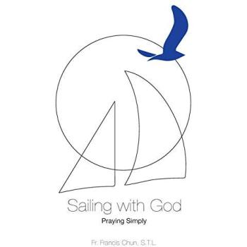 Sailing with God: Praying Simply