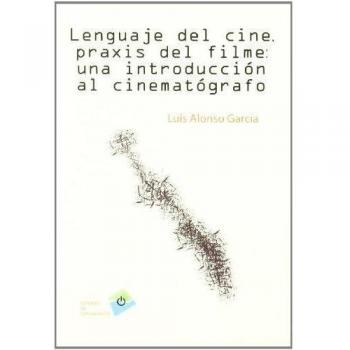 Lenguaje Del Cine, Praxis Del Filme