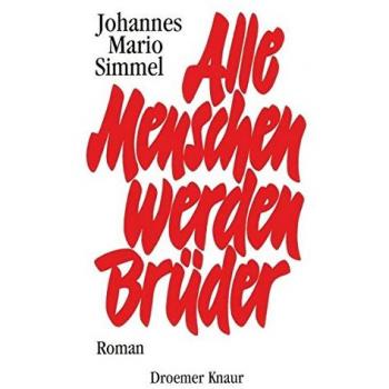 Simmel, Johannes Mario Alle Menschen Werden Brüder