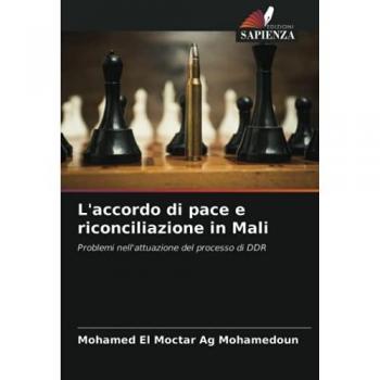 L'accordo di pace e riconciliazione in Mali: Problemi nell'attuazione del processo di DDR
