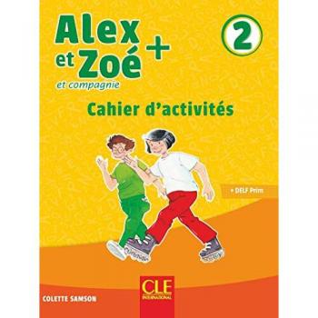Alex et Zoe +: Cahier d'activites 2