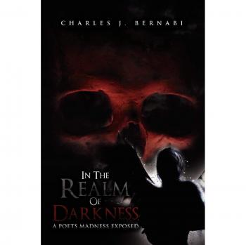 In The Realm Of Darkness: A Poets Madness Exposed