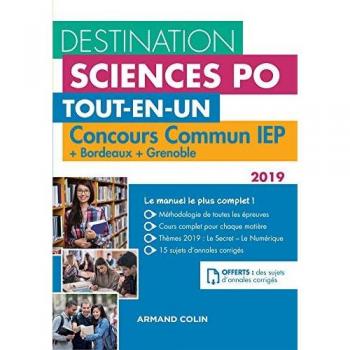 Tout-En-Un Destination Sciences Po : Concours Commun Iep + Bordeaux + Grenoble. Tout-En-Un