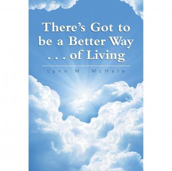 There's Got to be a Better Way . . . of Living