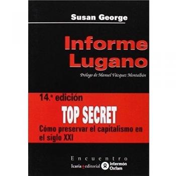 Informe lugano: Cómo preservar el capitalismo en el siglo xxi (Tapa blanda).