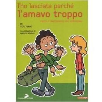 L'ho lasciata perché l'amavo troppo. Piccolo campionario dell'abbandono