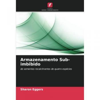Armazenamento Sub-imbibido: de sementes recalcitrantes de quatro espécies