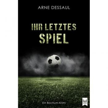 Ihr letztes Spiel: Ein Bochum-Krimi (Mike Müller-Reihe)