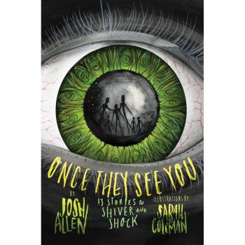 Once They See You : 13 Stories to Shiver and Shock