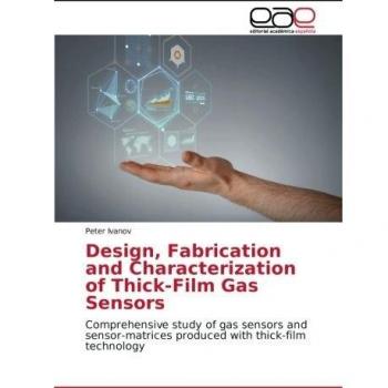 Design, Fabrication and Characterization of Thick-Film Gas Sensors: Comprehensive study of gas sensors and sensor-matrices produced with thick-film technology