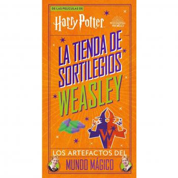 Harry Potter La tienda de sortilegos Weasley: Los artefactos del mundo mágico.